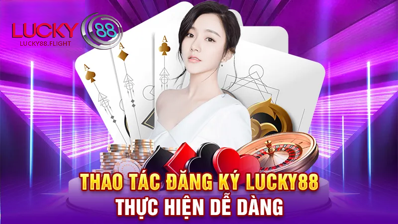 Hướng dẫn đăng ký Lucky88